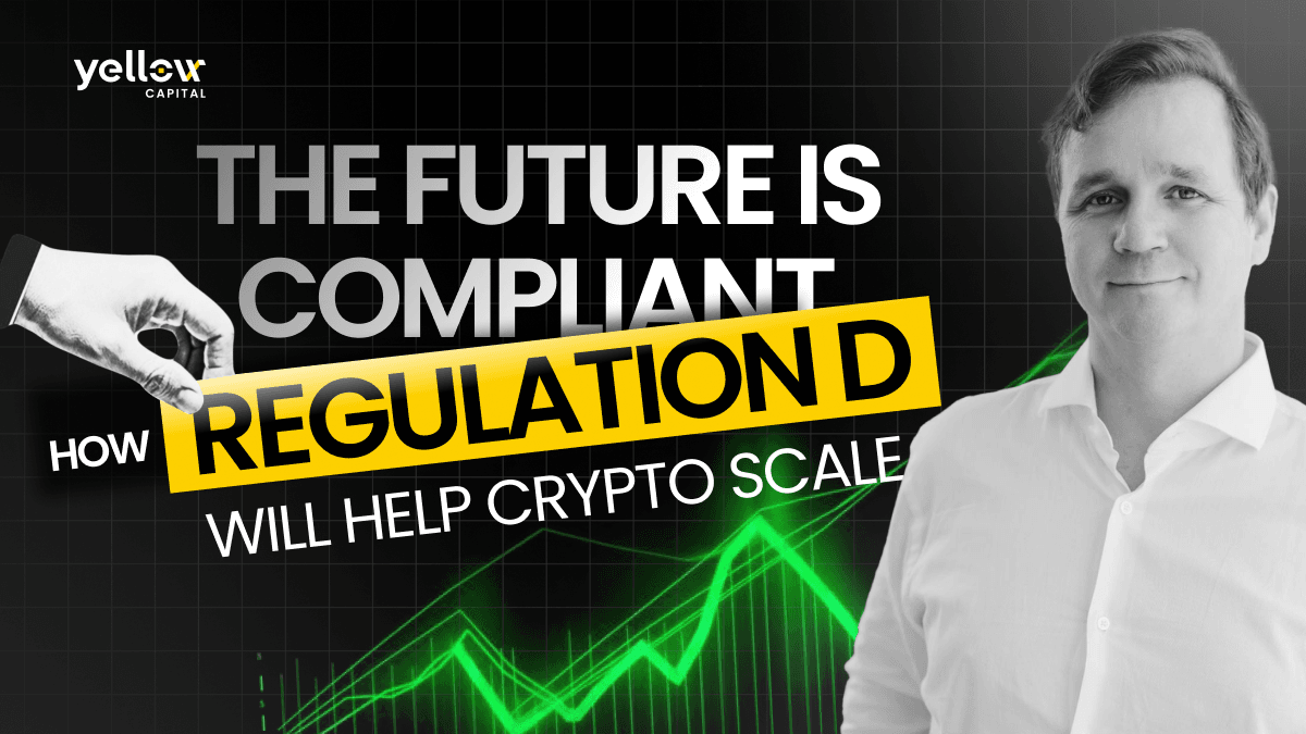 The Future Is Compliant. How Regulation D Will Help Crypto Scale