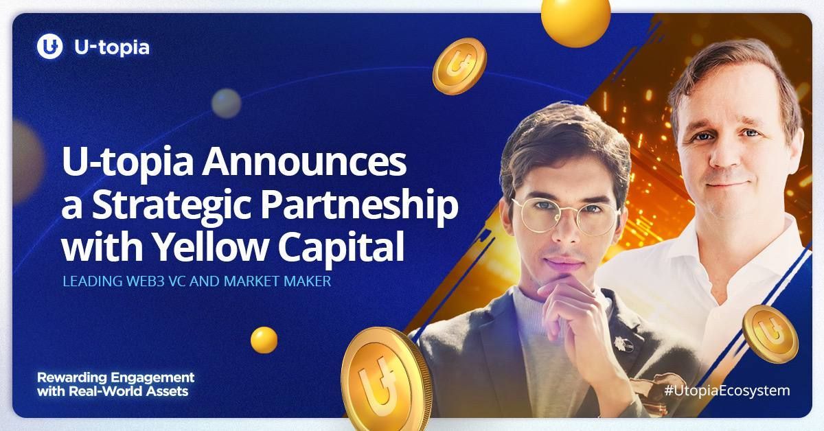 U-topia оголошує про стратегічне партнерство з Yellow Capital, провідною Web3 VC та маркет-мейкером
