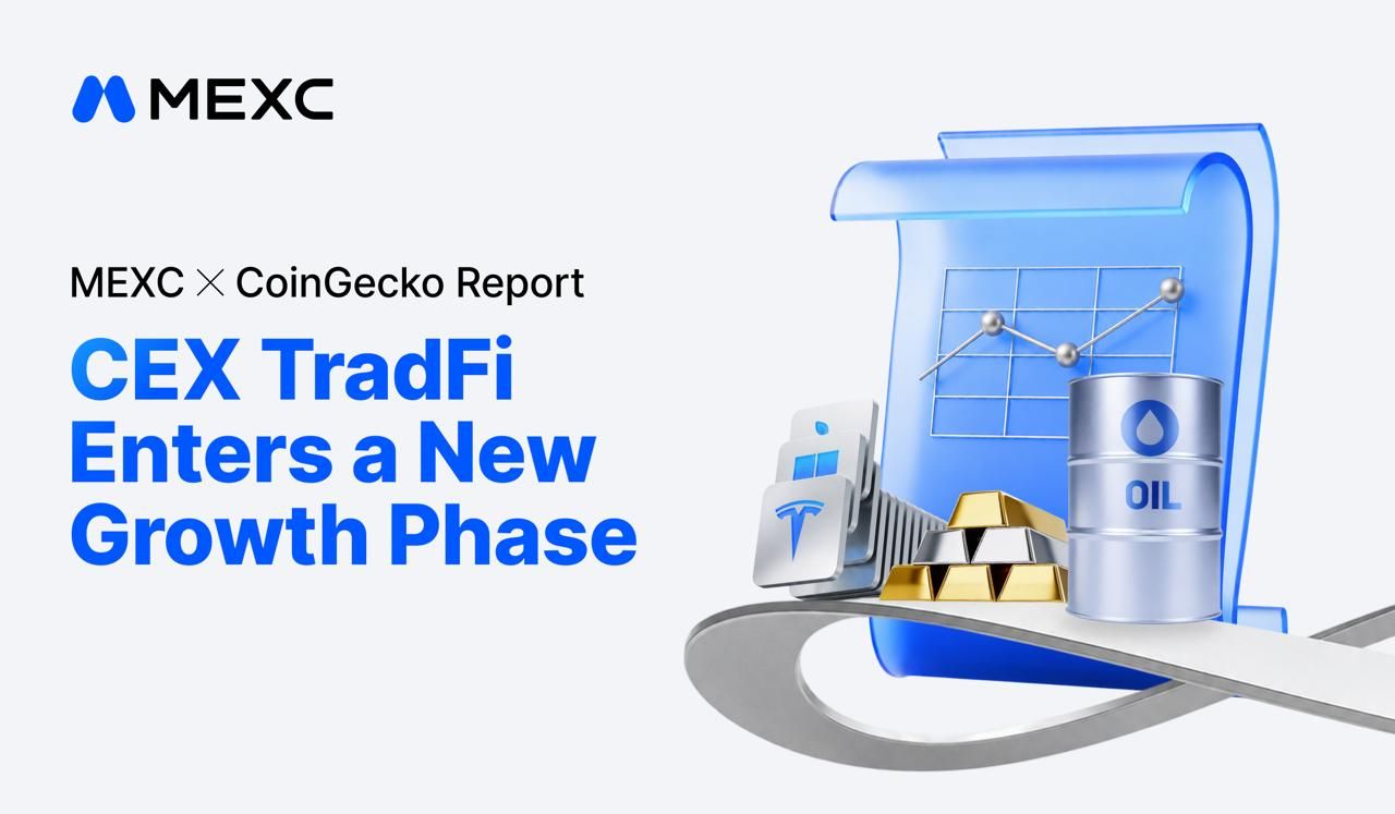desktop-تقرير-مشترك-من-mexc-وcoingecko-أحجام-تداول-أدوات-tradfi-على-منصات-cex-تقفز-أكثر-من-100-مرة-مع-اعتزام-833-من-المستخدمين-زيادة-نشاطهم