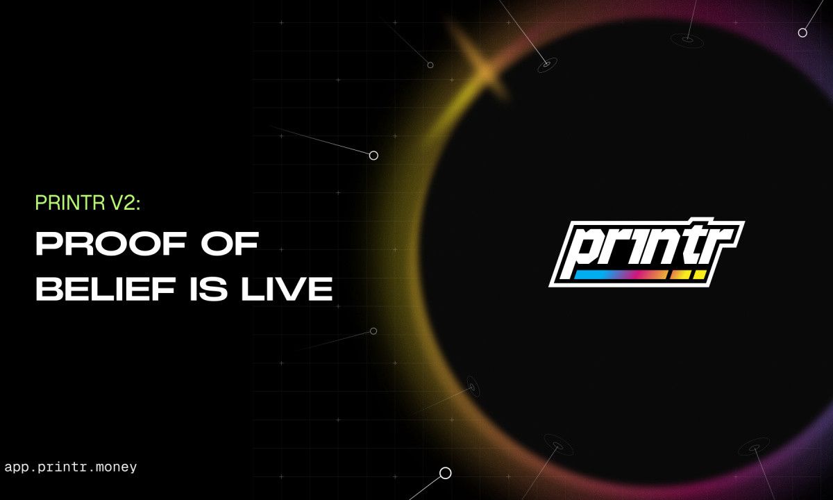 Printr 推出 V2 平台更新:五种费用模型与链上信念证明质押机制