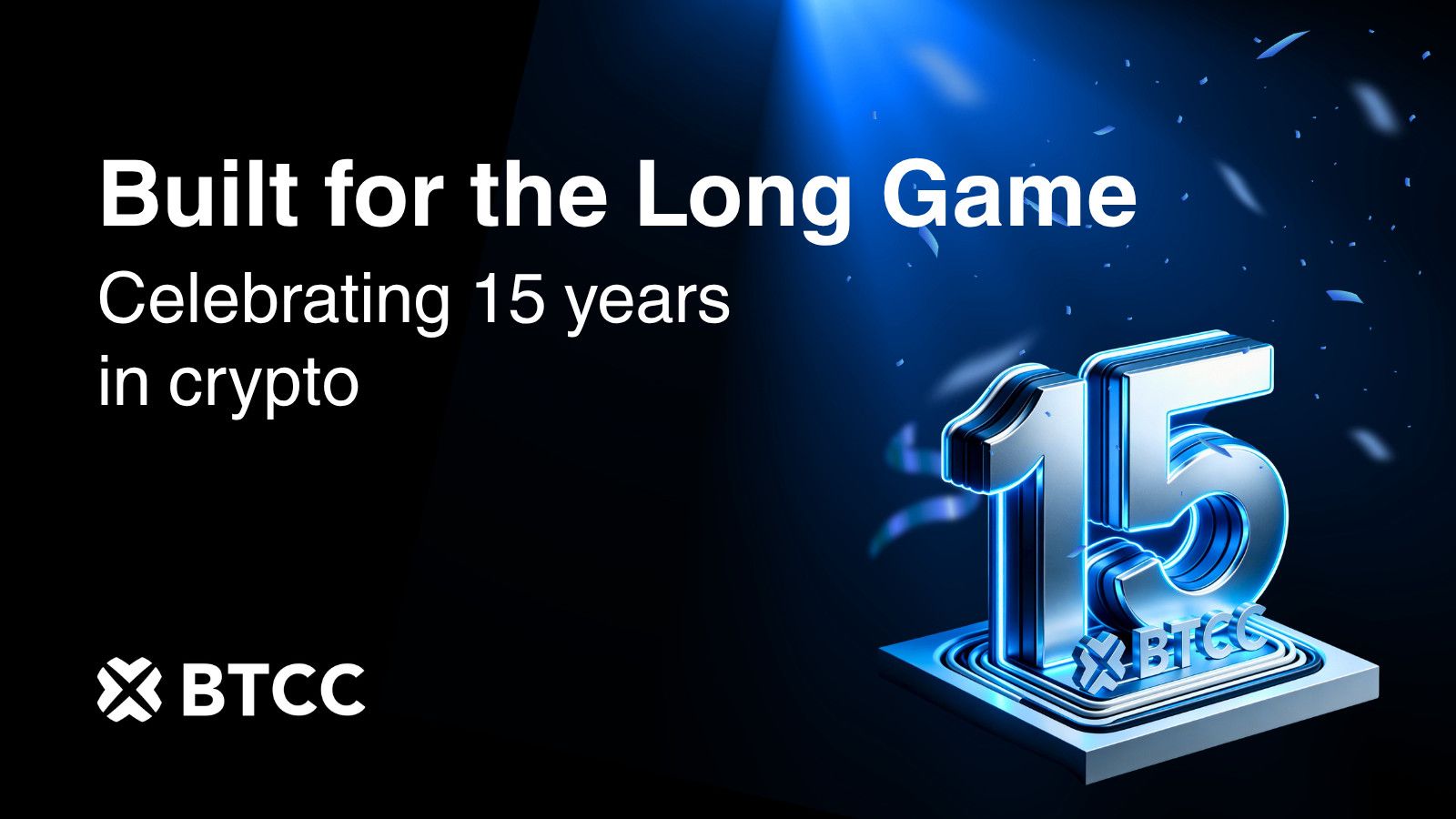 ฉลองครบรอบ 15 ปี BTCC Exchange: สร้างมาเพื่อเกมระยะยาว