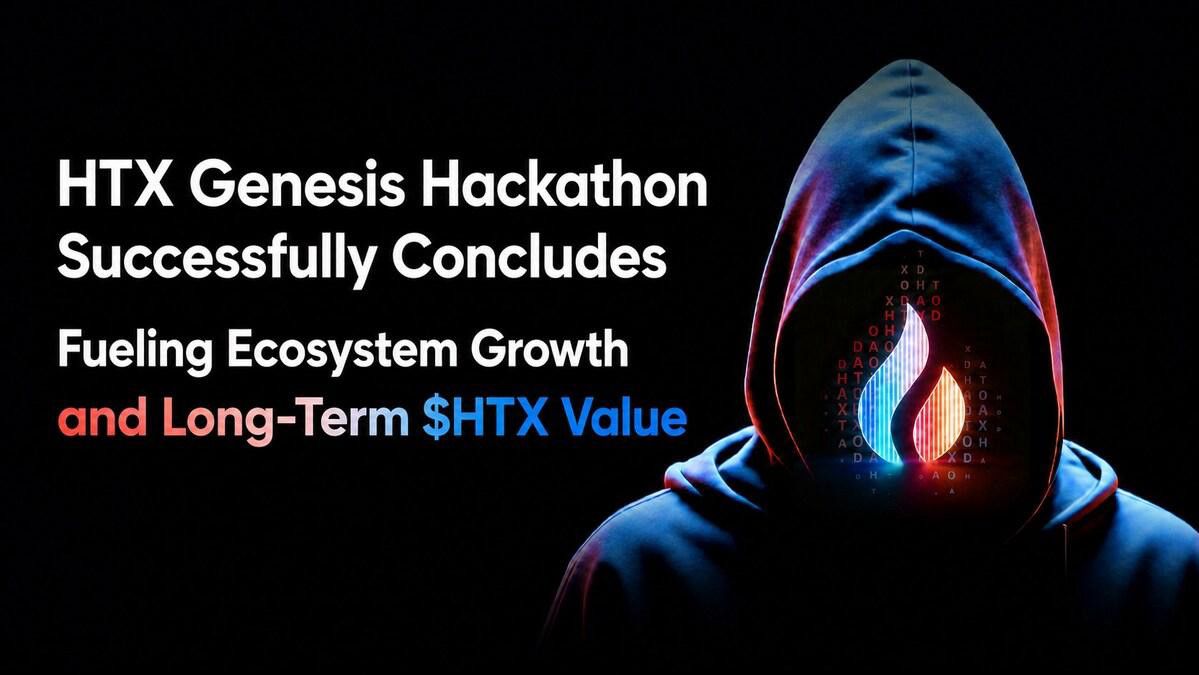 El Hackathon HTX Genesis concluye con éxito y refuerza el crecimiento del ecosistema y el valor a largo plazo de $HTX