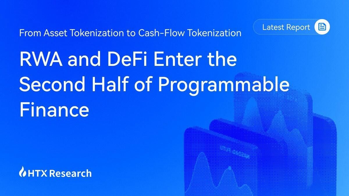 desktop-htx-research-examines-rwa-and-defi-two-separate-tracks-converging-into-one-financial-loop